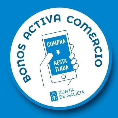 XUNTA DE GALICIA CONVOCA UNHA NOVA EDICIÓN DOS BONOS ACTIVA COMERCIO E ABRE PRAZO PARA A ADHESIÓN DE COMERCIOS