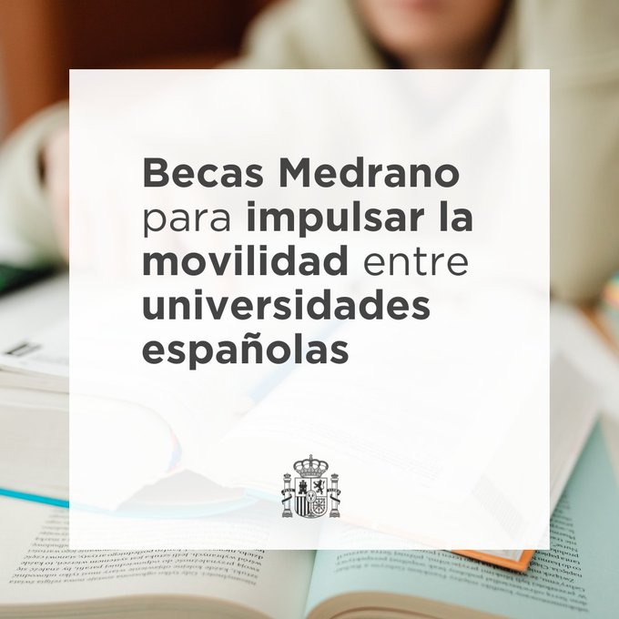 GOBERNO DE ESPAÑA ANUNCIA A CONVOCATORIA BOLSAS MEDRANO PARA IMPULSAR A MOBILIADADE ENTRE UNIVERSIDADES ESPAÑOLAS